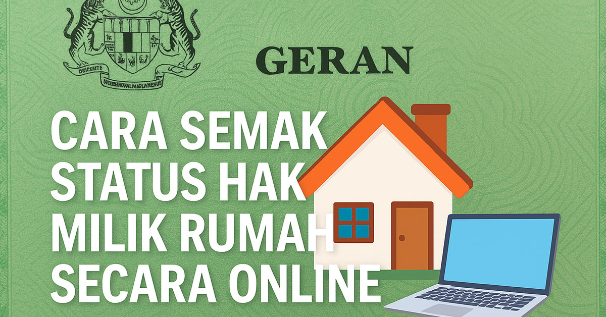 Cara Semak Status Hak Milik Rumah Secara Online
